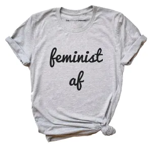 Feminist AF Script Feminist T-Shirt