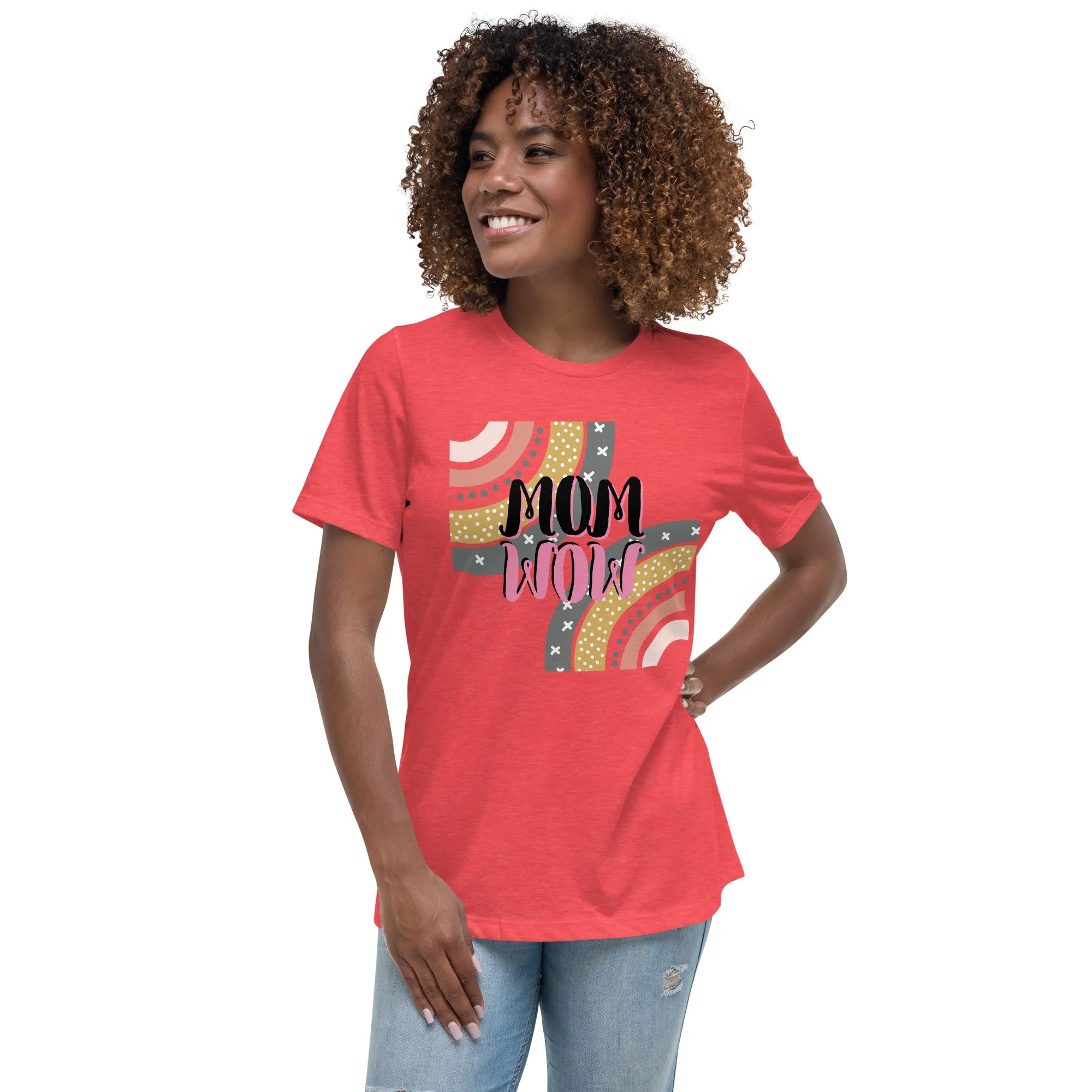 MOM WOW Mother's day gift, Women's Relaxed T-Shirt