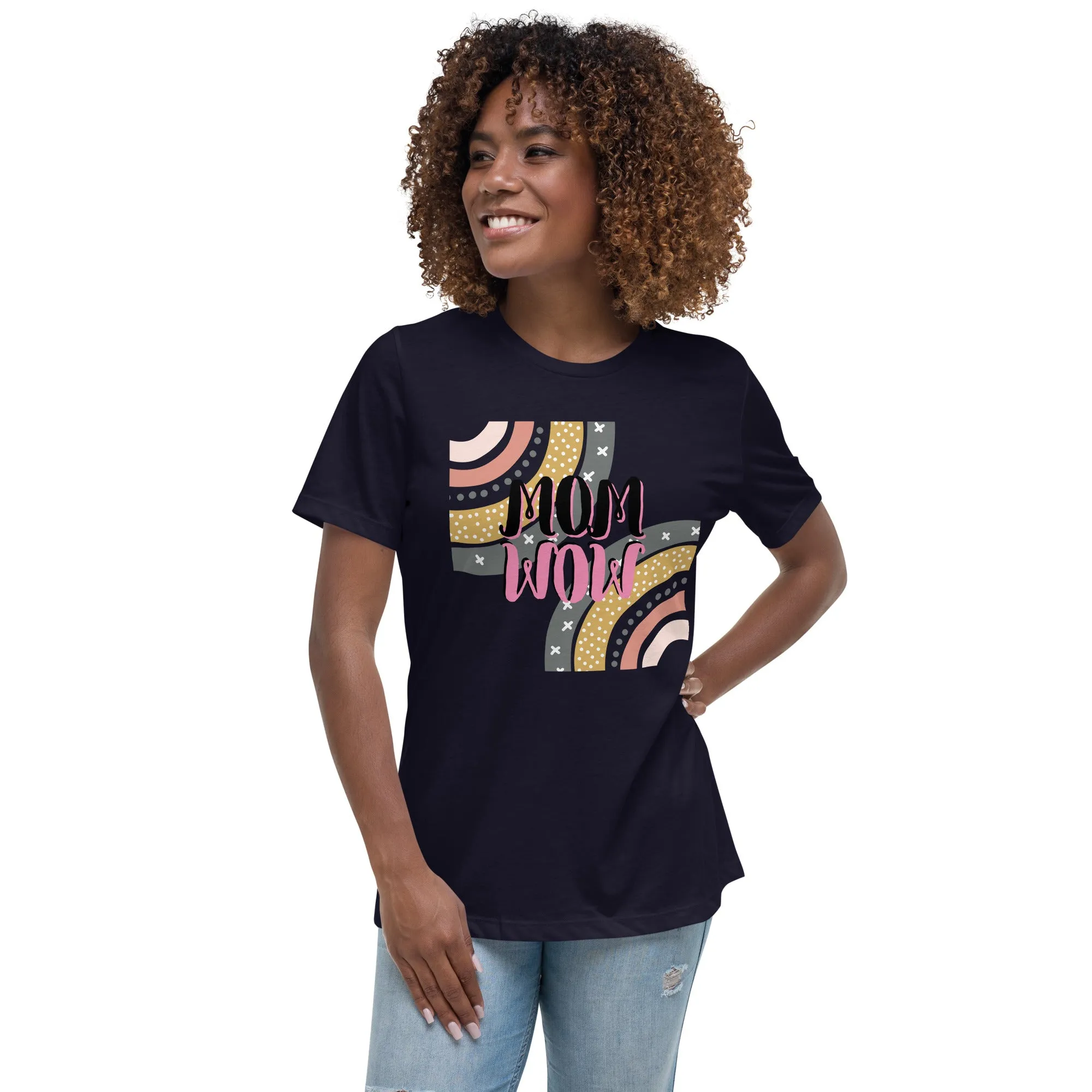 MOM WOW Mother's day gift, Women's Relaxed T-Shirt