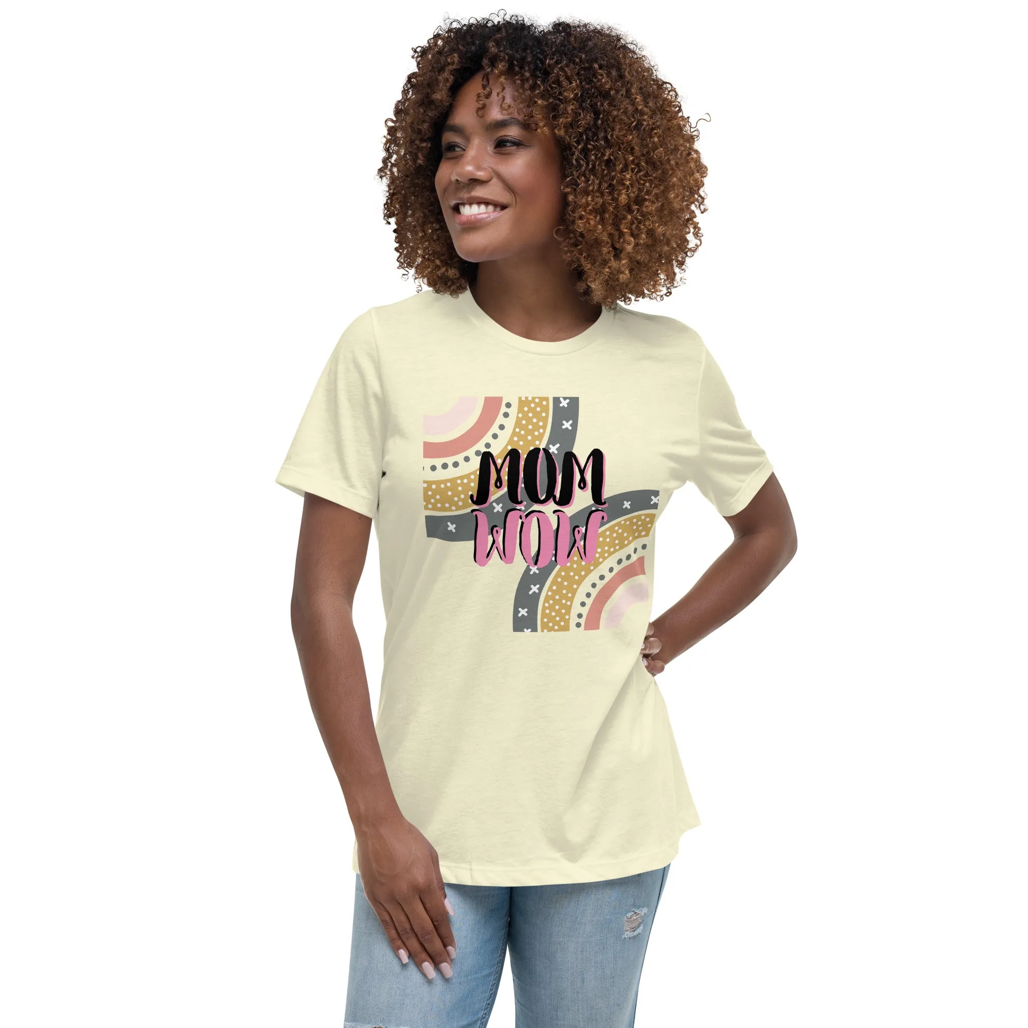 MOM WOW Mother's day gift, Women's Relaxed T-Shirt