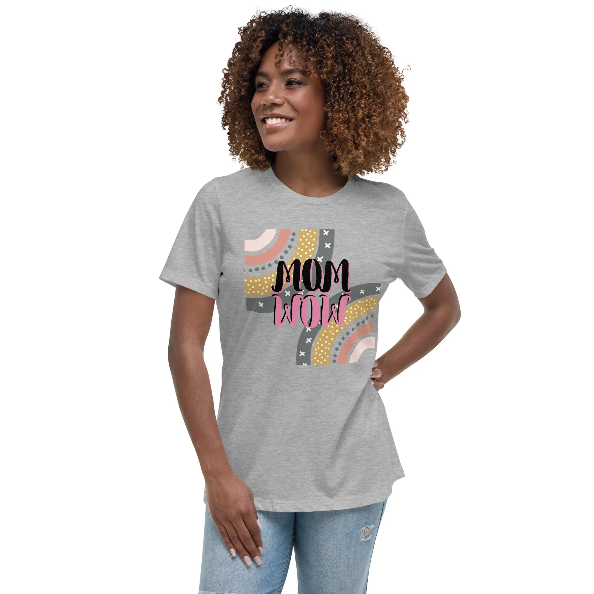 MOM WOW Mother's day gift, Women's Relaxed T-Shirt