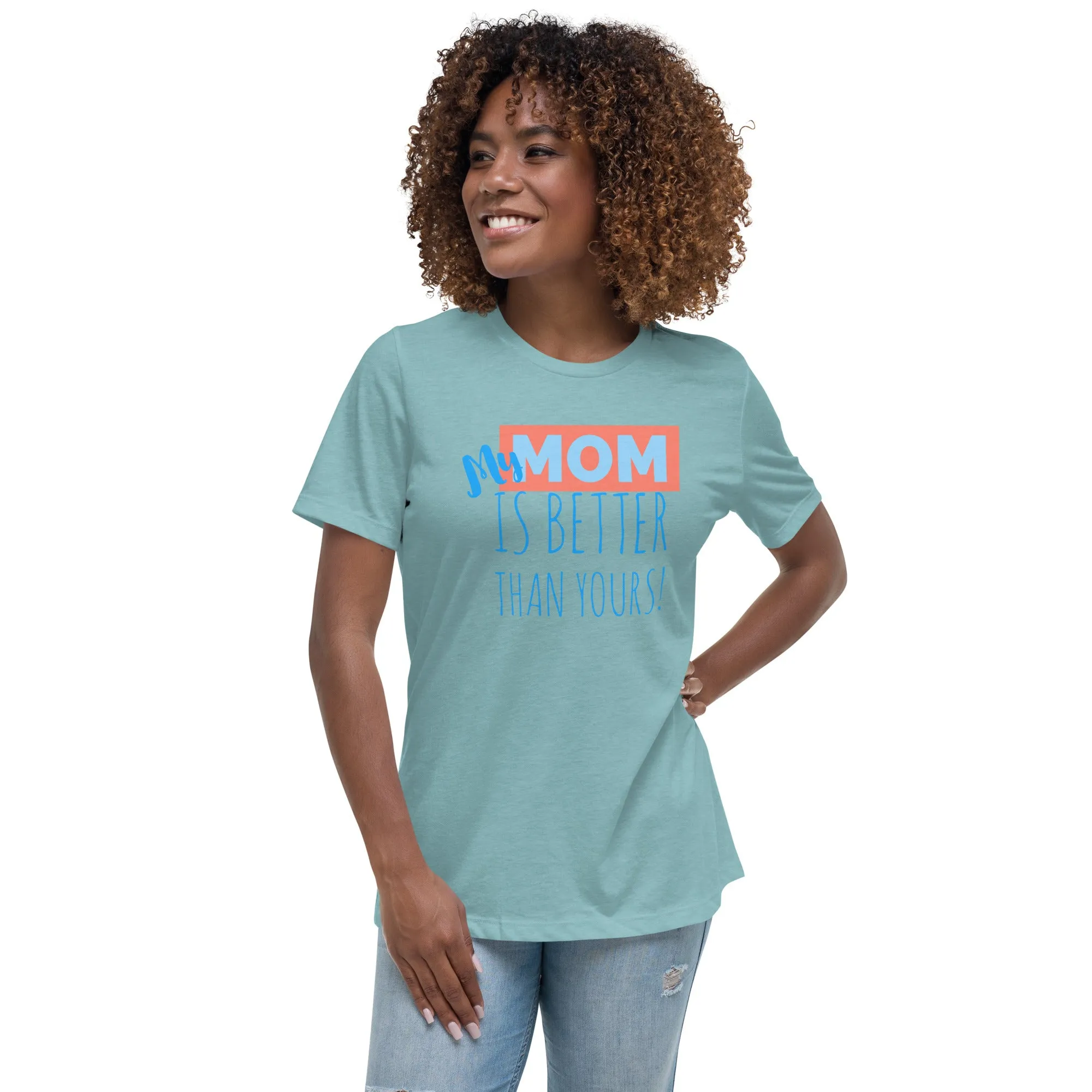 My Mom is better than yours, Mom Pink Block, Mother's DayGift, Relaxed T-Shirt, mothers day shirts for kids