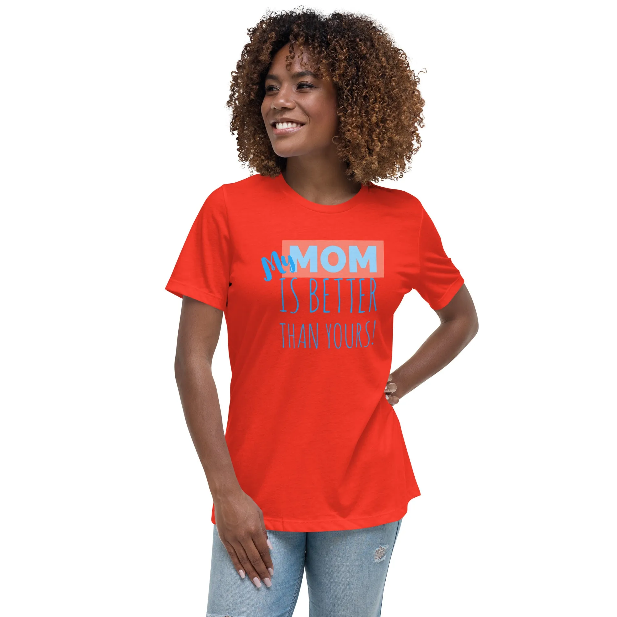 My Mom is better than yours, Mom Pink Block, Mother's DayGift, Relaxed T-Shirt, mothers day shirts for kids